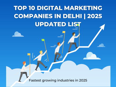 Top 10 Digital Marketing Companies in Delhi 2025 Updated List